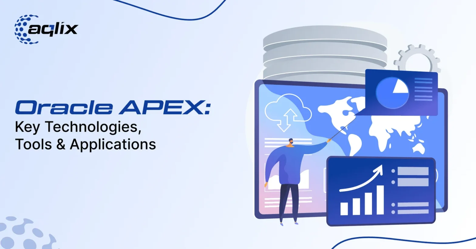 Oracle APEX: Key Technologies, Tools & Applications