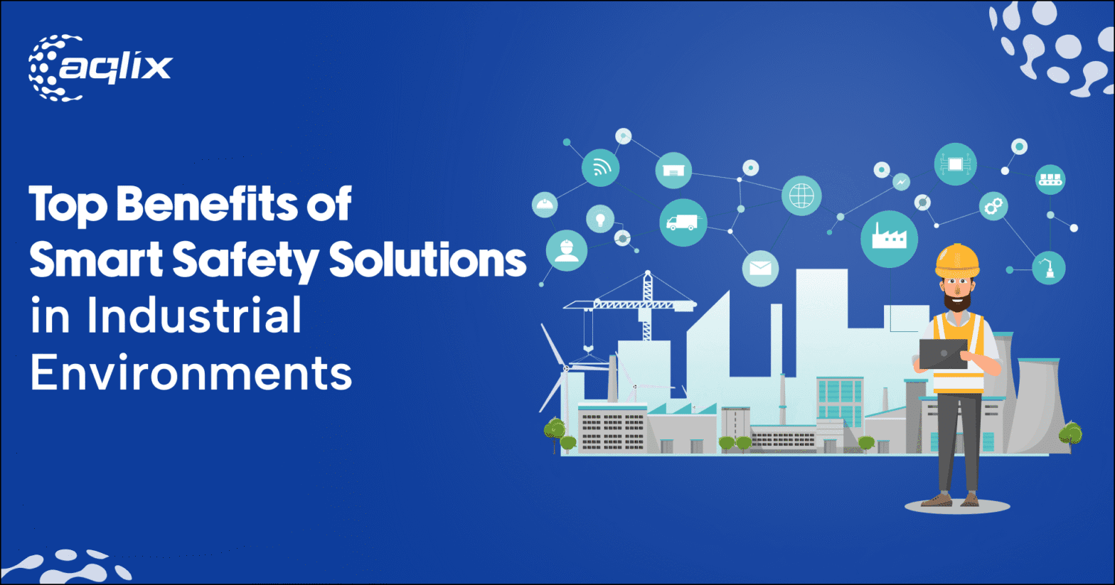 Top Benefits of Smart Safety Solutions in Industrial Environments