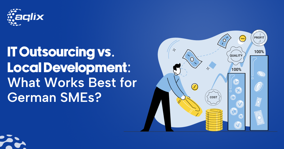 IT Outsourcing vs. Local Development: What Works Best for German SMEs?