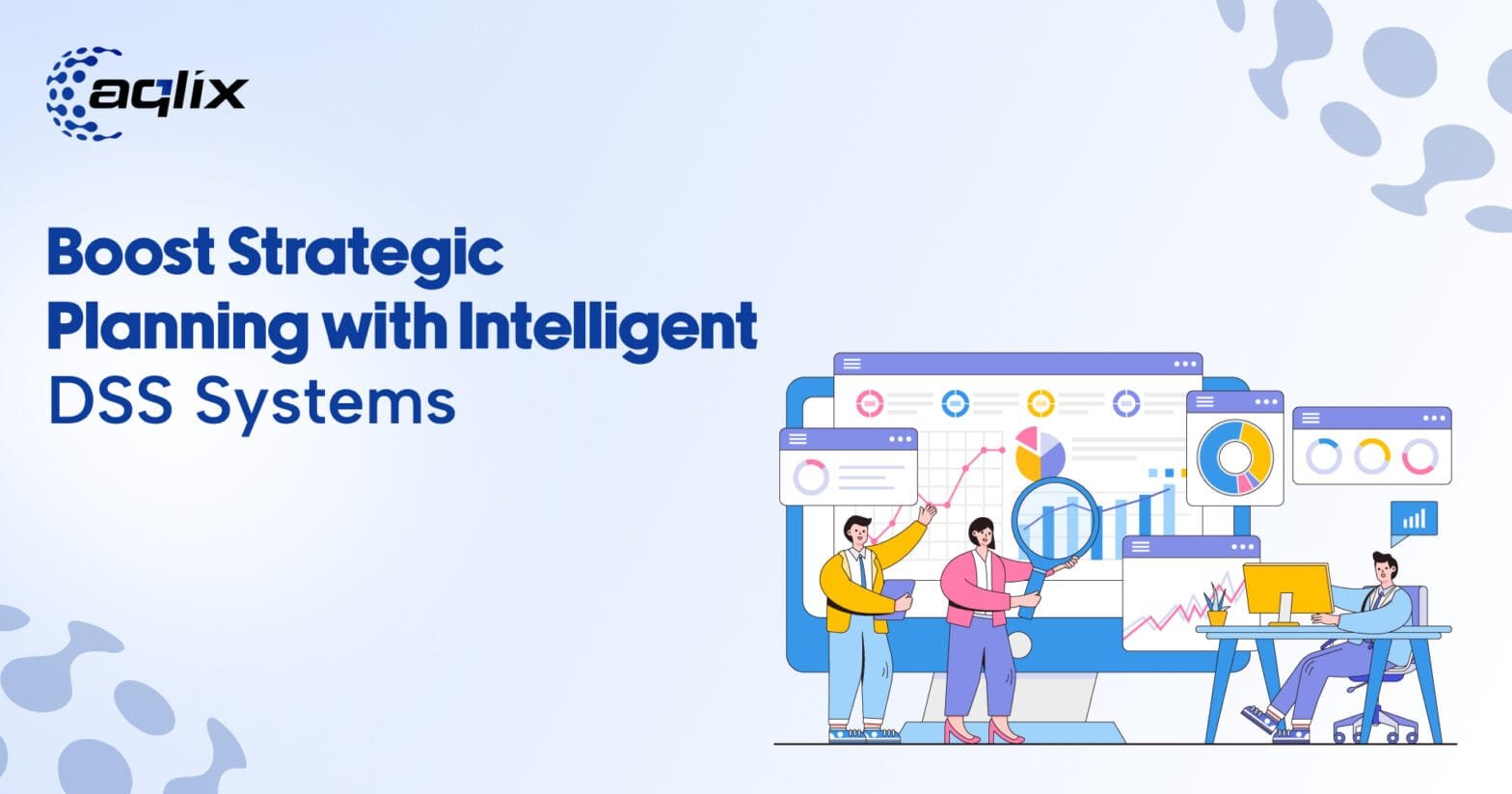 Boost Strategic Planning with Intelligent DSS Systems