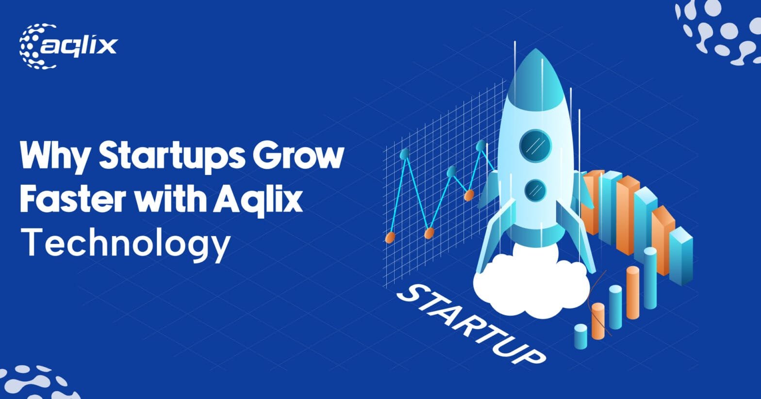 Startups Grow Faster with Aqlix Technology