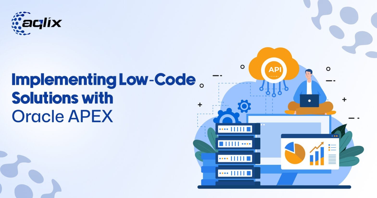 Implementing Low-Code Solutions with Oracle APEX