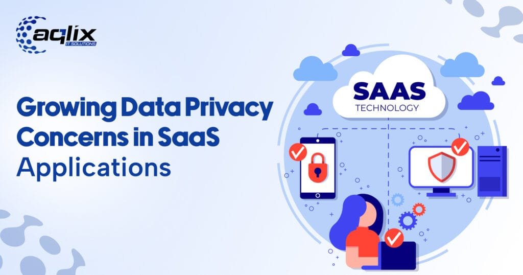 Growing Data Privacy Concerns in SaaS Applications