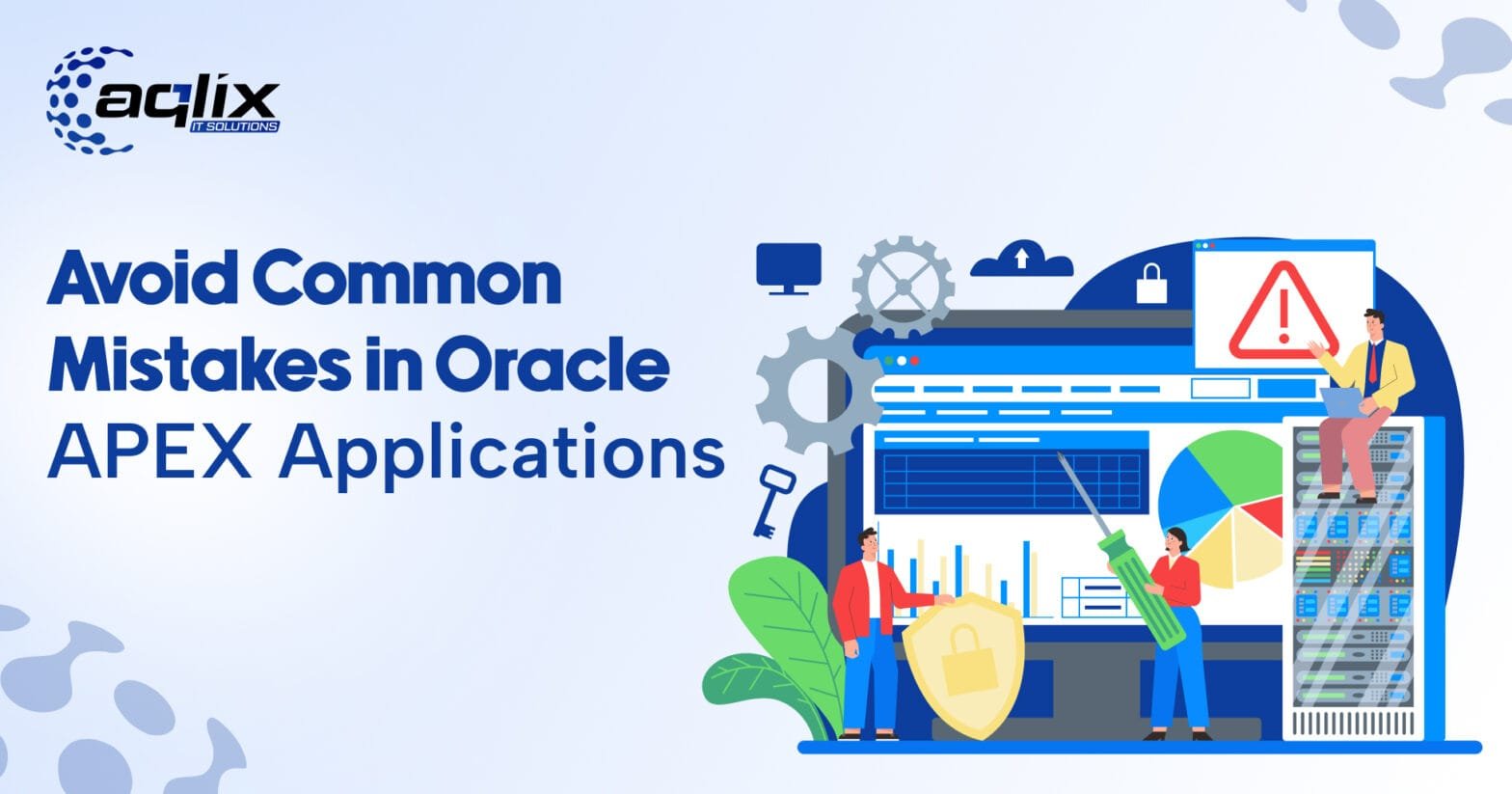 Avoid Common Mistakes in Oracle APEX Applications