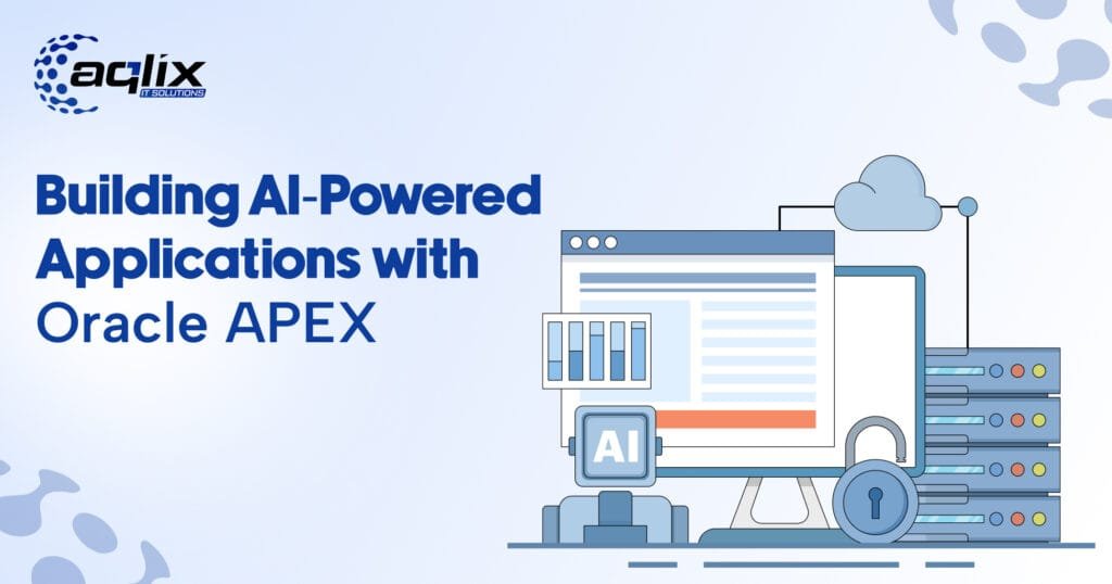 Building AI-Powered Applications with Oracle APEX
