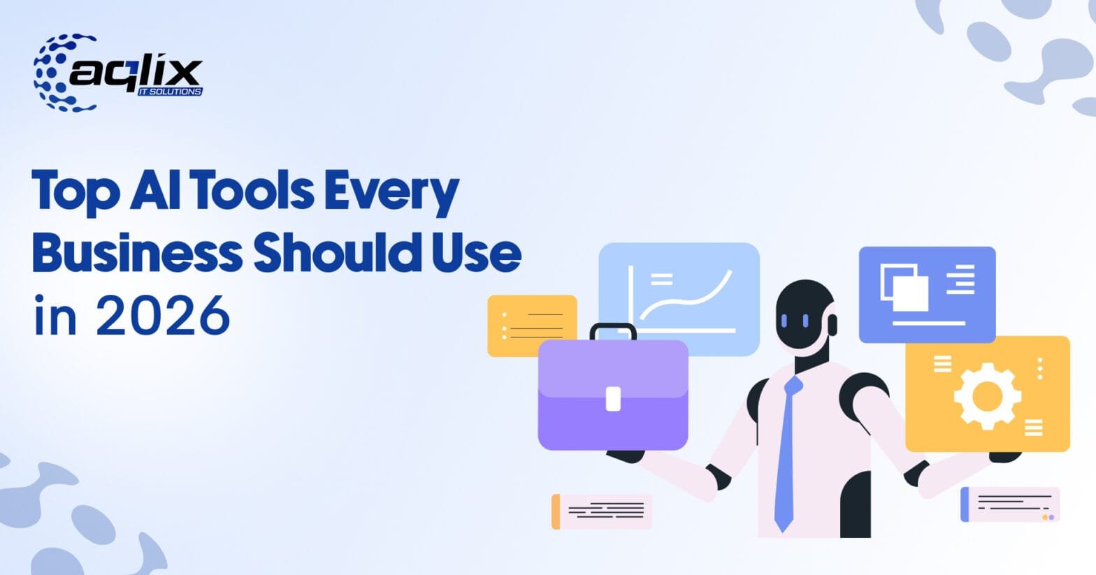 Top AI Tools Every Business Should Use in 2026