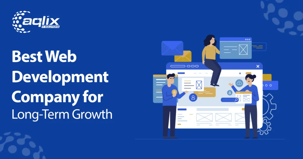 Best Web Development Company for Long-Term Growth