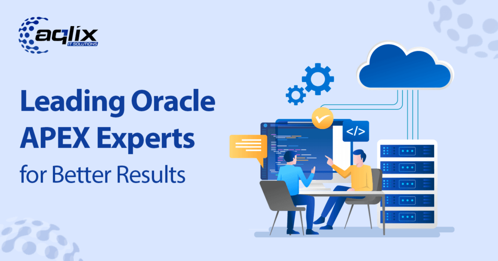 Leading Oracle APEX Experts for Better Results