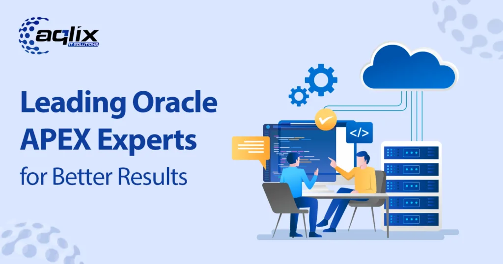Leading Oracle APEX Experts for Better Results