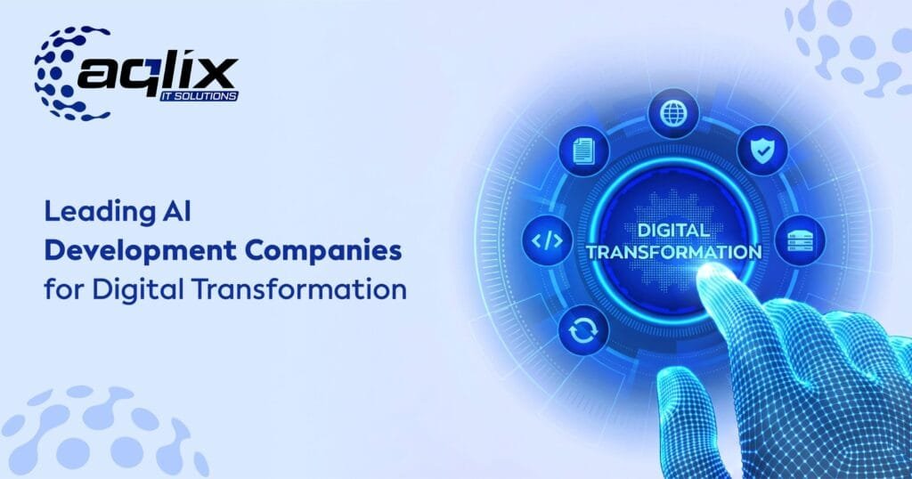 Leading AI Development Companies for Digital Transformation