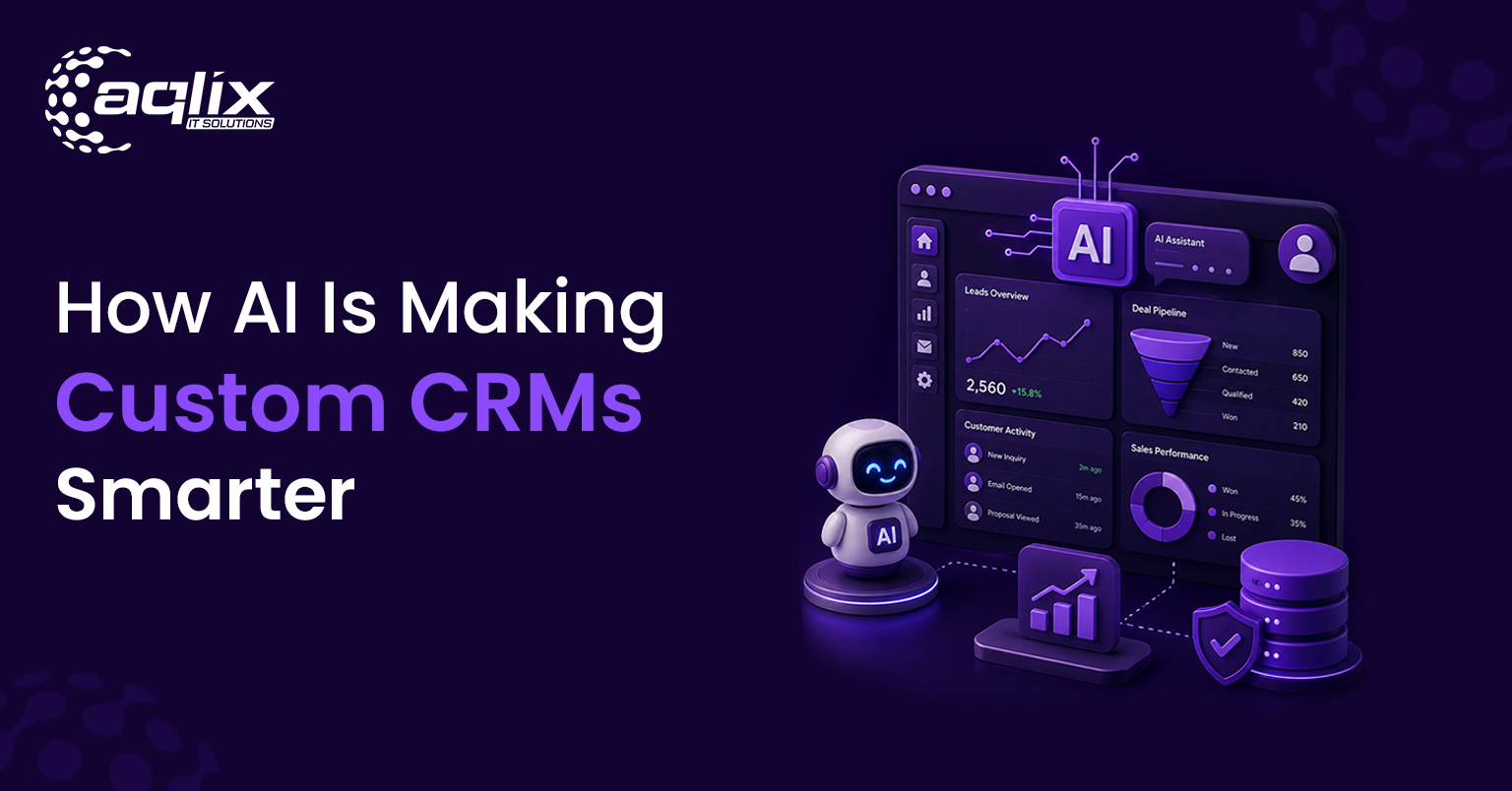 How AI Is Making Custom CRMs Smarter