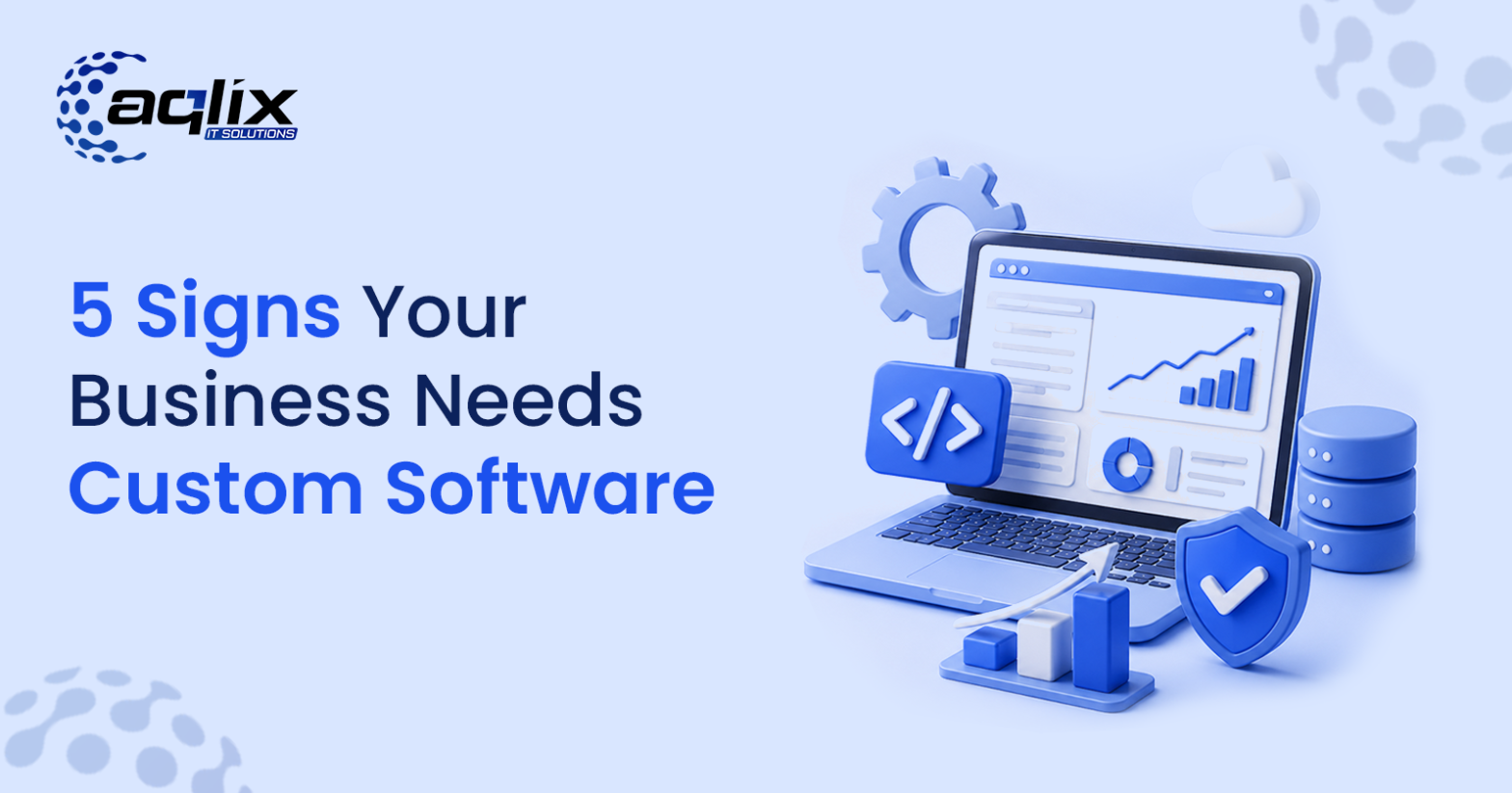 5 Signs Your Business Needs Custom Software