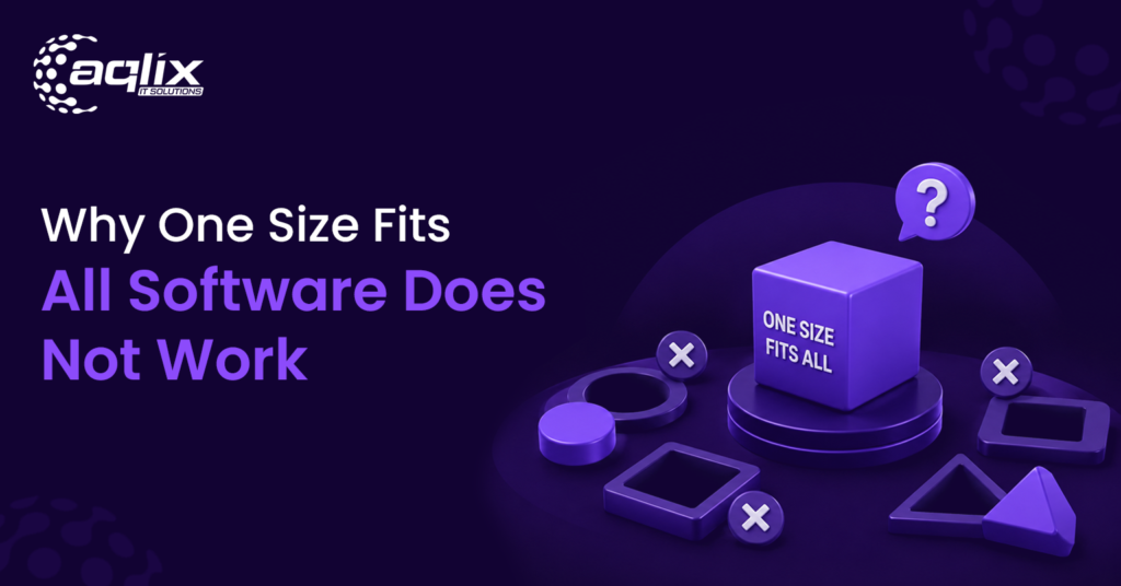 Why One Size Fits All Software Does Not Work