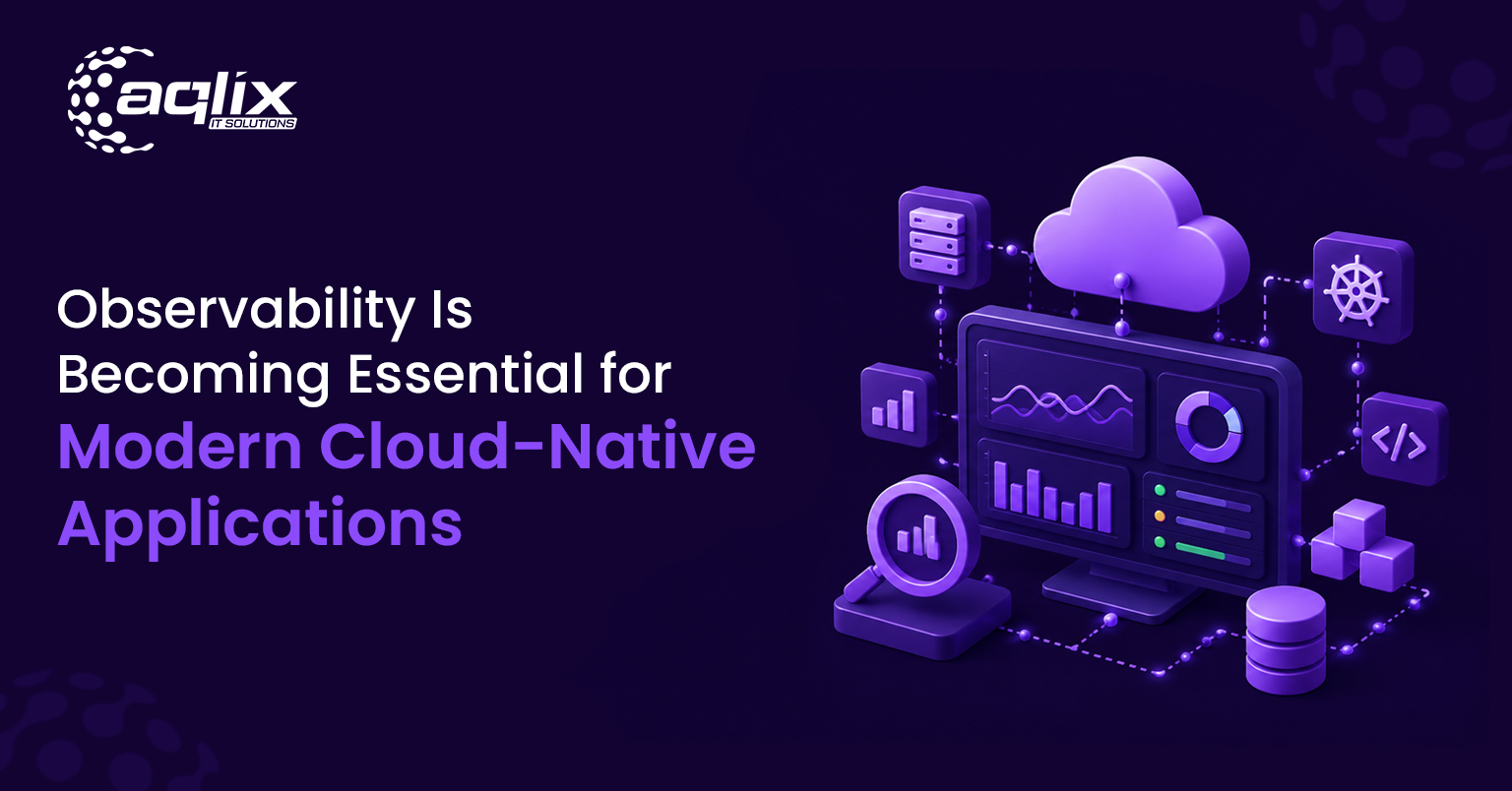 Observability Is Becoming Essential for Modern Cloud-Native Applications