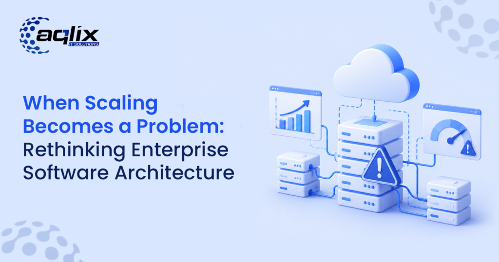 When Scaling Becomes a Problem: Rethinking Enterprise Software Architecture