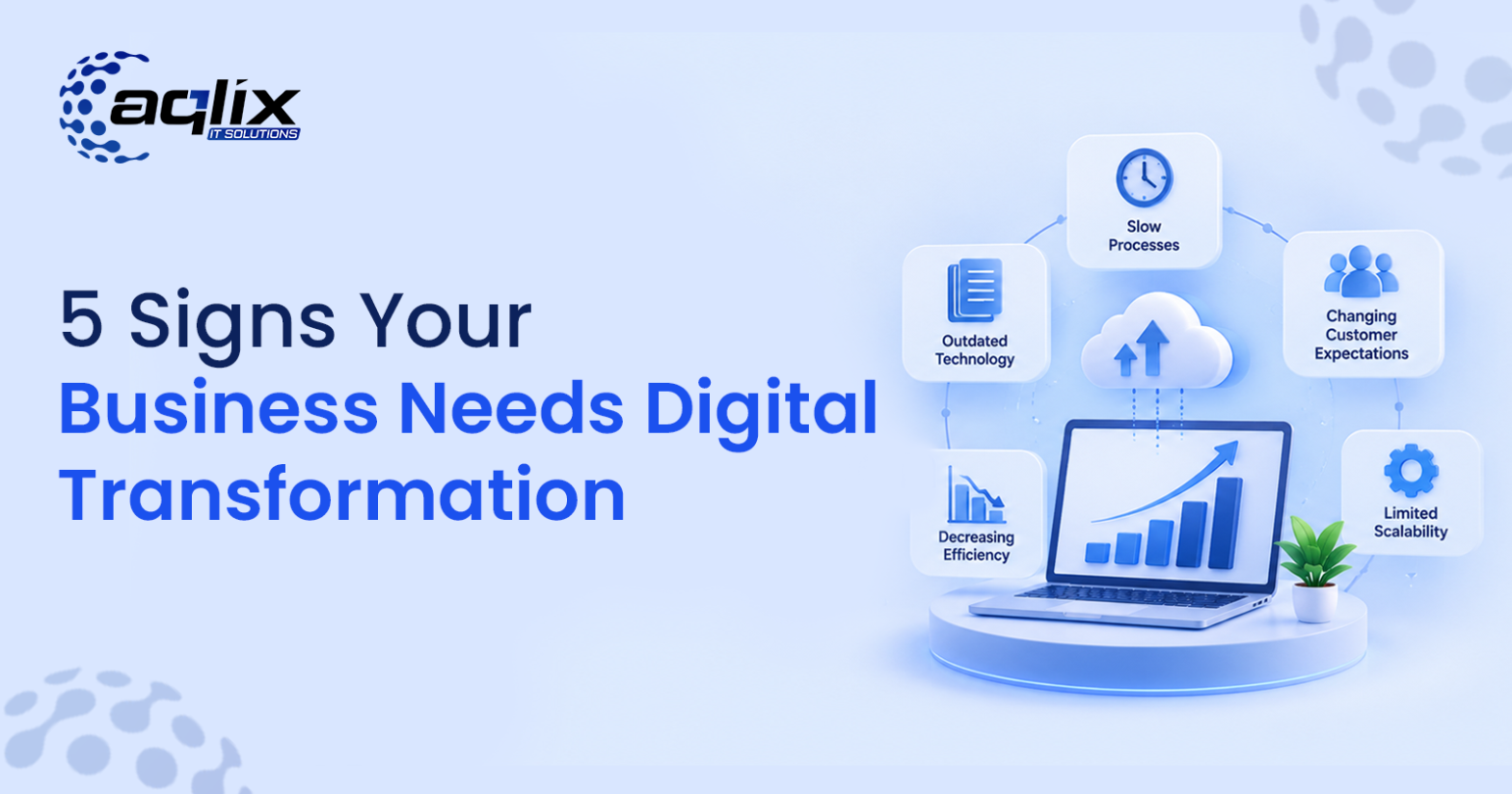 5 Signs Your Business Needs Digital Transformation